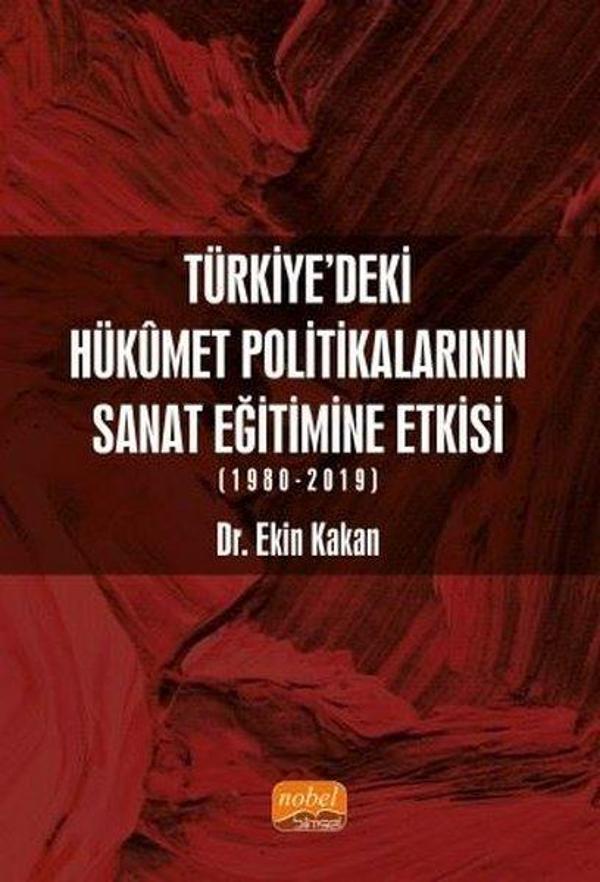 Türkiye'deki Hükümet Politikalarının Sanat Eğitimine Etkisi 1980-2019 - Nobel Bilimsel Eserler - Image 1
