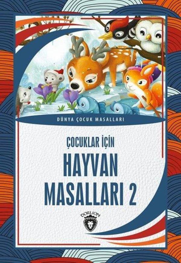 Çocuklar için Hayvan Masalları 2 - Dünya Çocuk Masalları - Dorlion Yayınevi - Image 1
