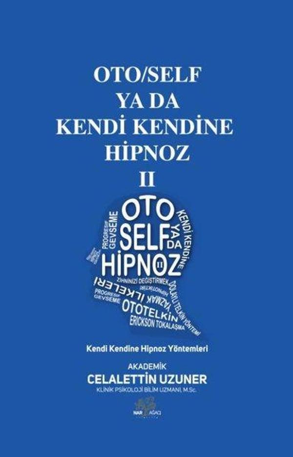 Oto/Self ya da Kendi Kendine Hipnoz 2 - Kendi Kendine Hipnoz Yöntemleri - Nar Ağacı Yayınları - Image 1