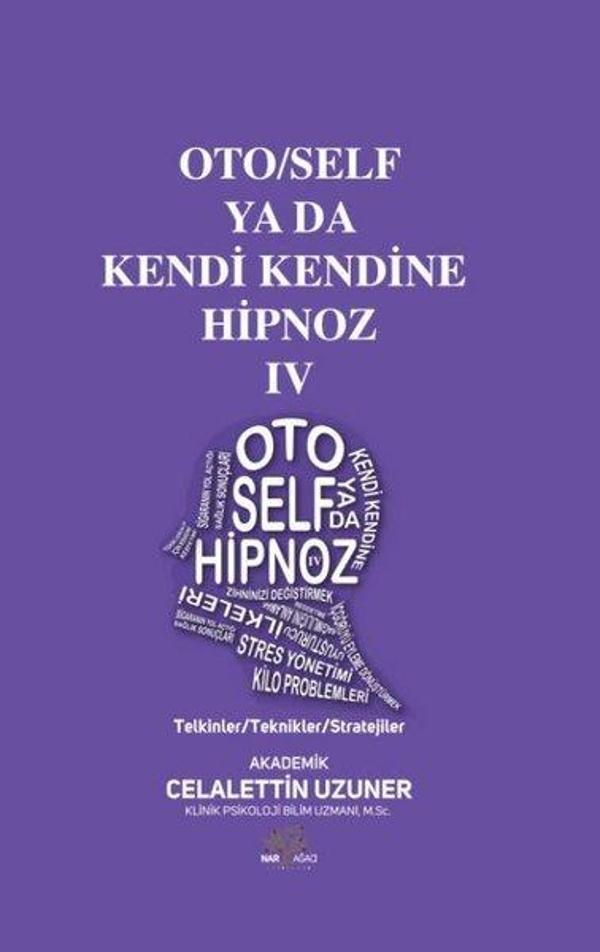 Oto/Self ya da Kendi Kendine Hipnoz 4 - Telkinler - Teknikler - Stratejiler - Nar Ağacı Yayınları - Image 1