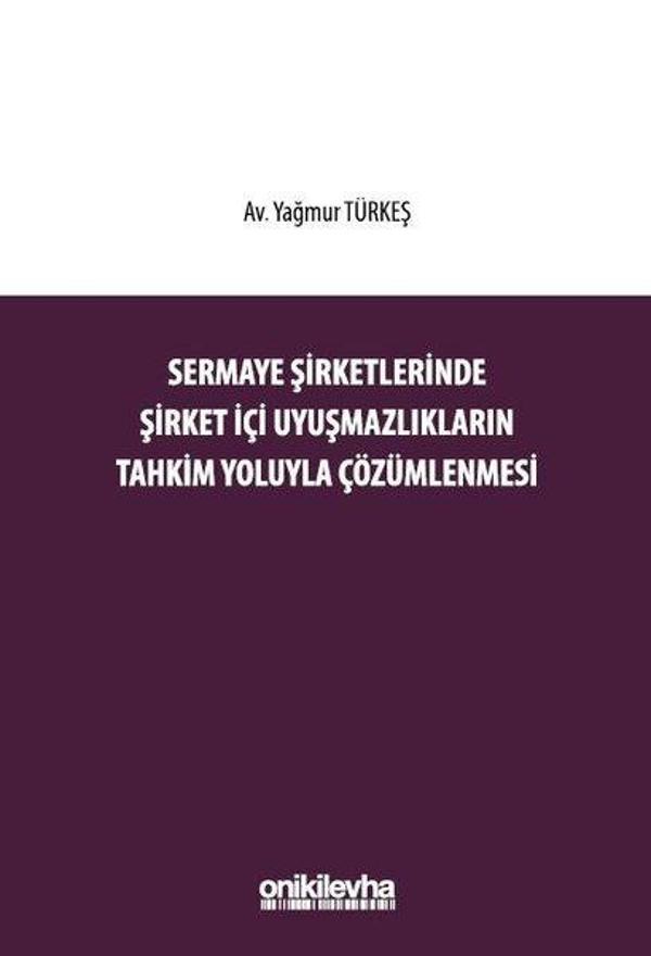 Sermaye Şirketlerinde Şirket İçi Uyuşmazlıkların Tahkim Yoluyla Çözümlenmesi - On İki Levha Yayıncılık - Image 1