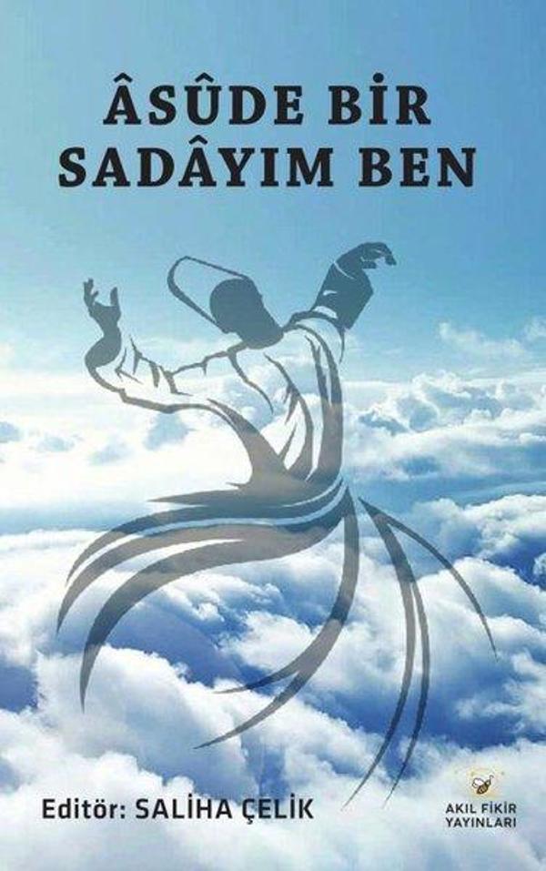Asude Bir Sadayım Ben - Akıl Fikir Yayınları - Image 1
