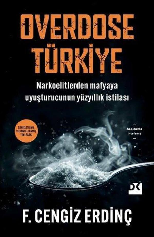 Overdose Türkiye - Narkoelitlerden Mafyaya Uyuşturucunun Yüzyıllık İstilası - Doğan Kitap - Image 1