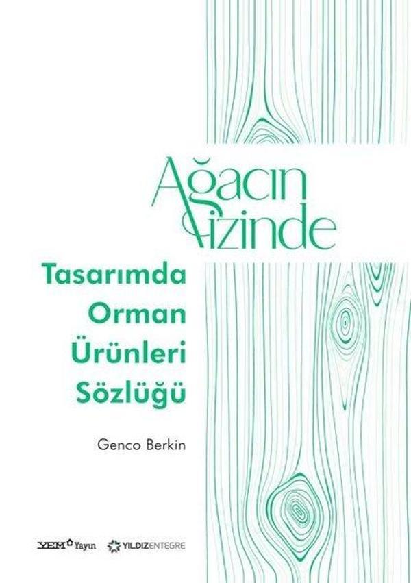 Ağacın İzinde: Tasarımda Orman Ürünleri Sözlüğü - YEM Yayın - Image 1
