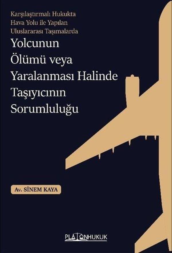 Yolcunun Ölümü veya Yaralanması Halinde Taşıyıcının Sorumluluğu - Platon Hukuk Yayınevi - Image 1