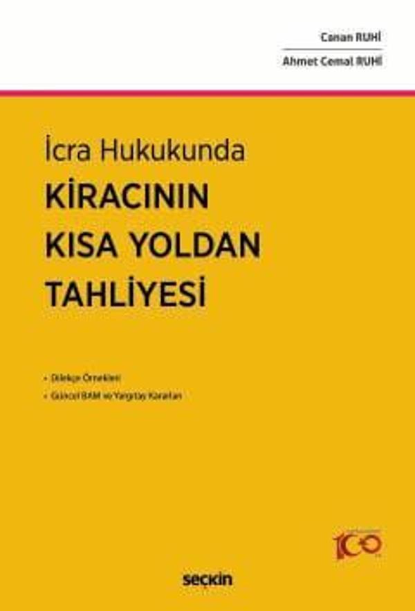 İcra Hukukunda Kiracının Kısa Yoldan Tahliyesi Canan Ruhi,Ahmet Cemal Ruhi 1. Baskı, Haziran 2024 - Seçkin Yayıncılık - Image 1