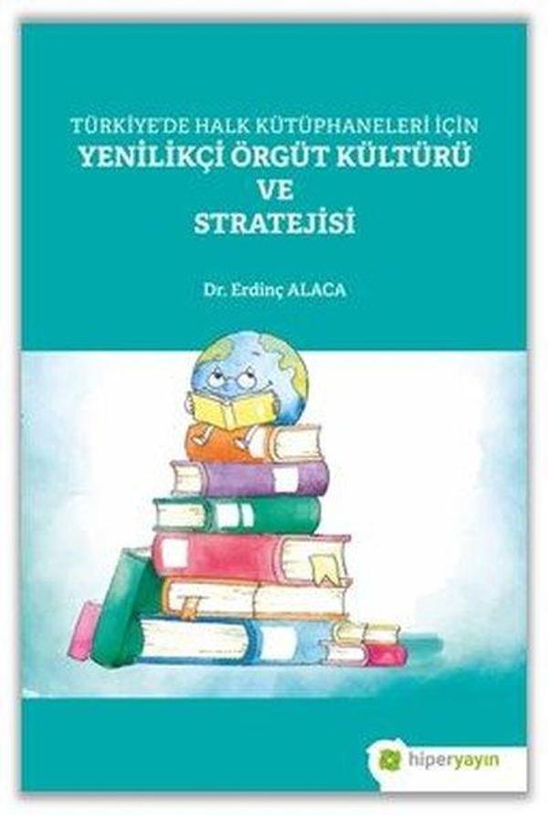 Türkiye'de Halk Kütüphaneleri İçin Yenilikçi Örgüt Kültürü ve Stratejisi - Hiperlink - Image 1