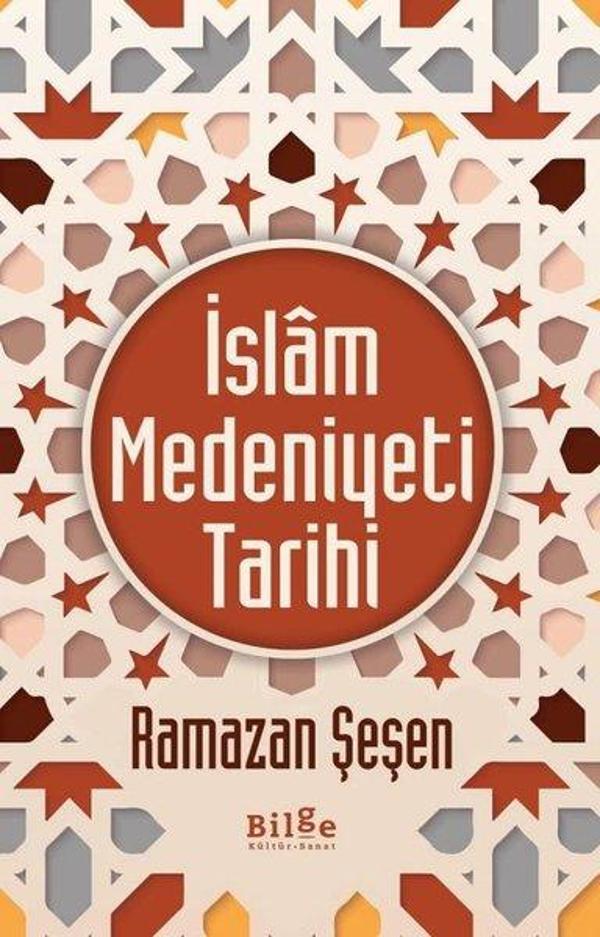 İslam Medeniyeti Tarihi - Bilge Kültür Sanat - Image 1