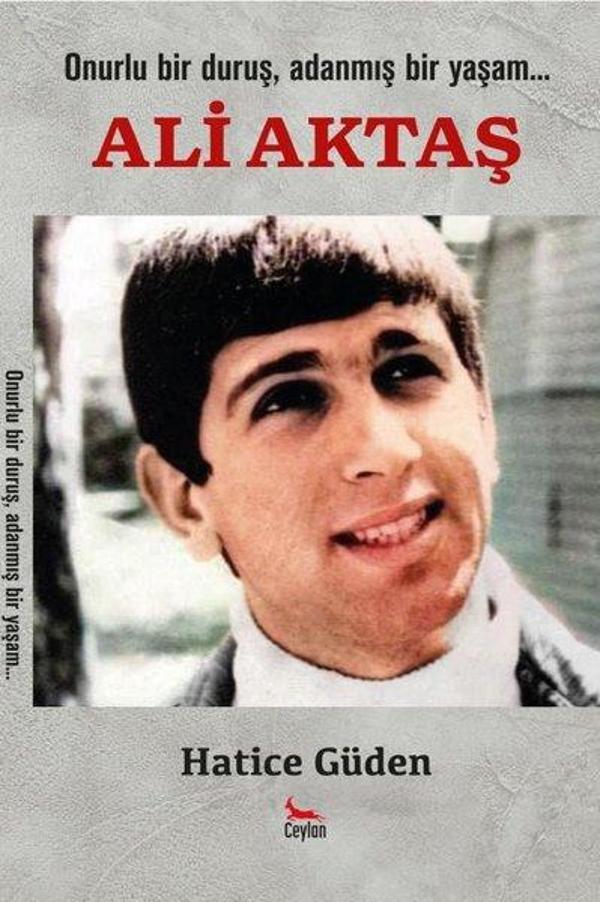 Onurlu Bir Duruş Adanmış Bir Yaşam: Ali Aktaş - Ceylan Yayıncılık - Image 1