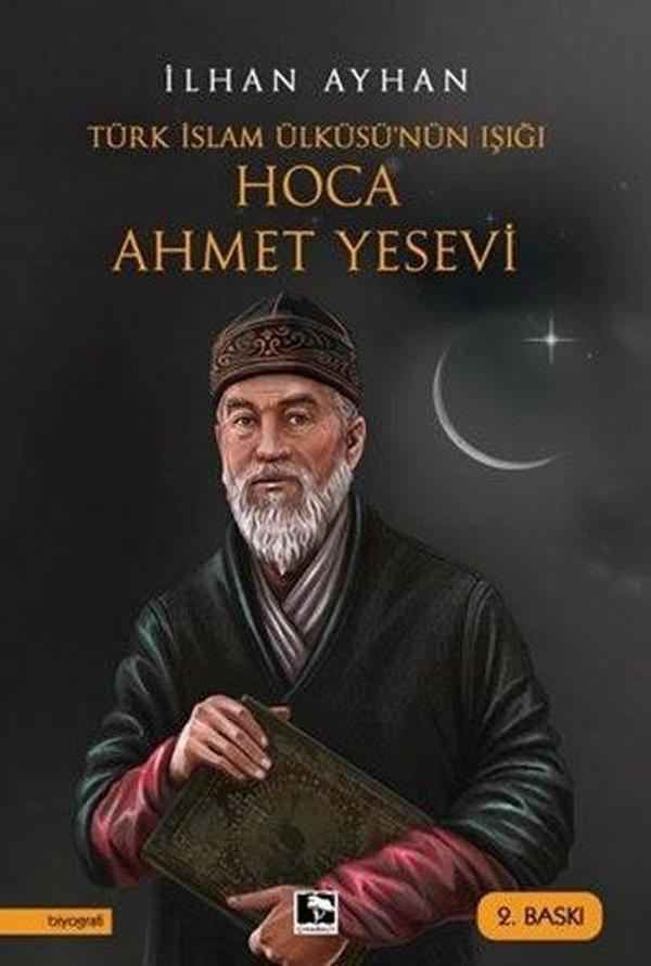 Türk İslam Ülküsü'nün Işığı: Hoca Ahmet Yesevi - Çınaraltı Yayınları - Image 1