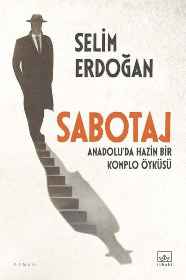 Sabotaj: Anadolu'da Hazin Bir Komplo Öyküsü - İthaki Yayınları - Image 1