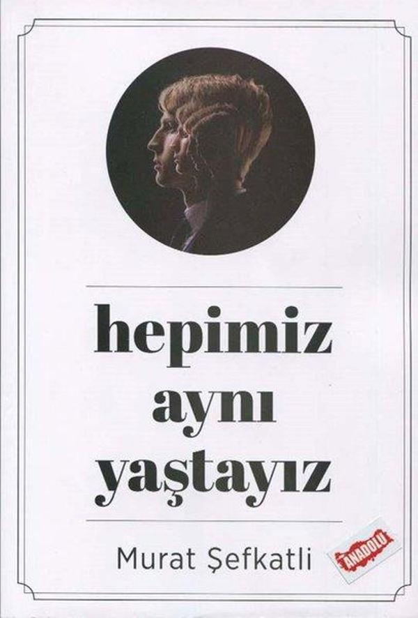Hepimiz Aynı Yaştayız - Anadolu Kitap - Image 1