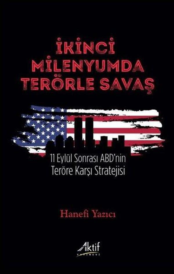 İkinci Milenyumda Terörle Savaş - 11 Eylül Sonrası ABD'nin Teröre Karşı Stratejisi - Aktif Yayınları - Image 1