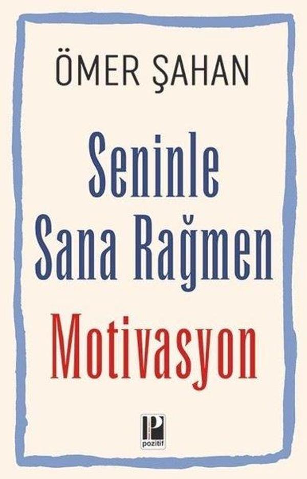 Seninle Sana Rağmen Motivasyon - Pozitif Yayıncılık - Image 1