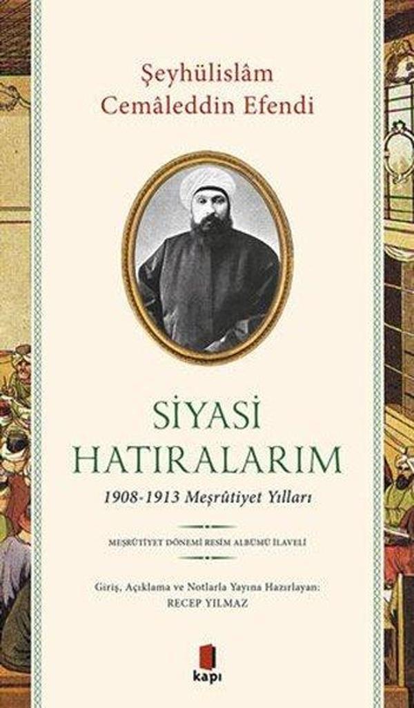Siyasi Hatıralarım: 1908 - 1913 Meşrutiyet Yılları - Kapı Yayınları - Image 1