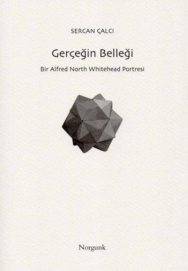 Gerçeğin Belleği: Bir Alfred North Whitehead Portresi - Norgunk Yayıncılık - Image 1