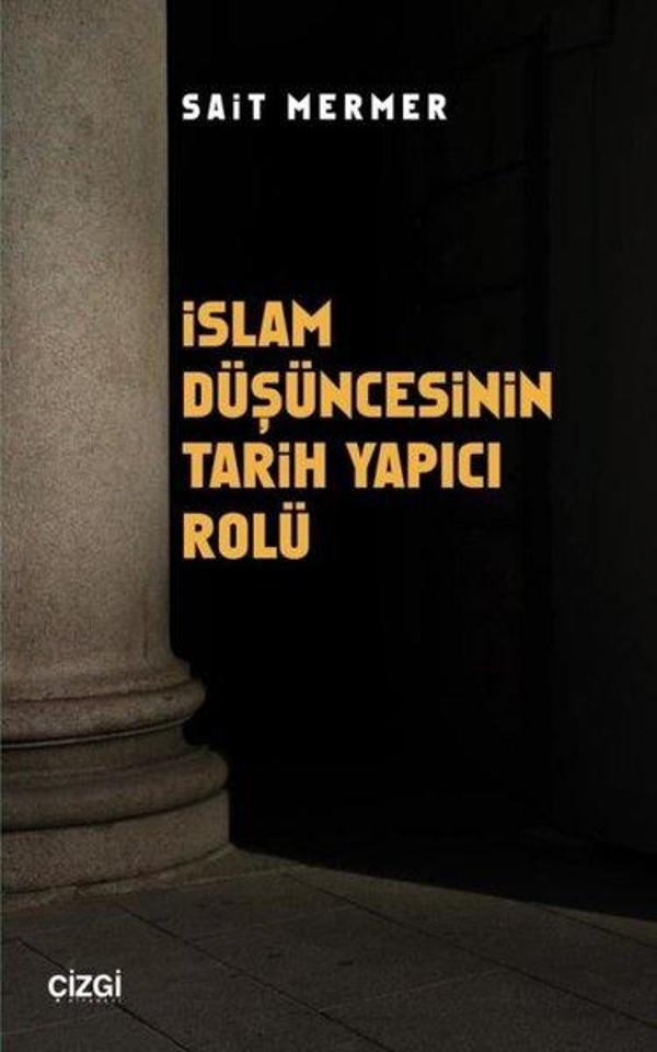 İslam Düşüncesinin Tarih Yapıcı Rolü - Çizgi Kitabevi - Image 1