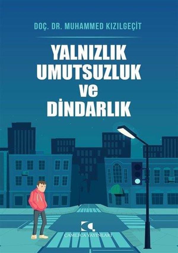 Yalnızlık Umutsuzluk ve Dindarlık - Çamlıca Yayınları - Image 1