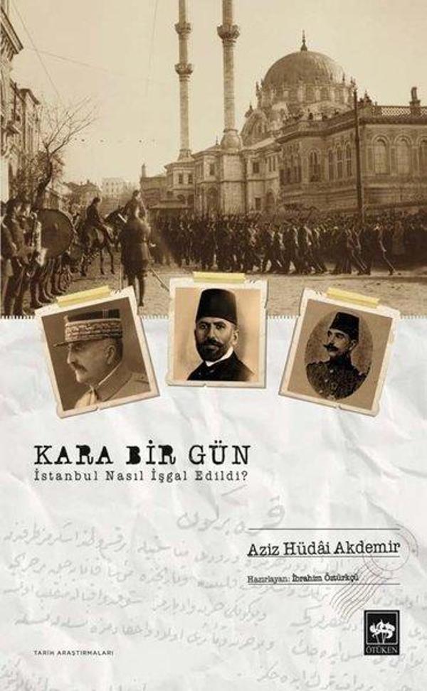 Kara Bir Gün - İstanbul Nasıl İşgal Edildi? - Ötüken Neşriyat - Image 1