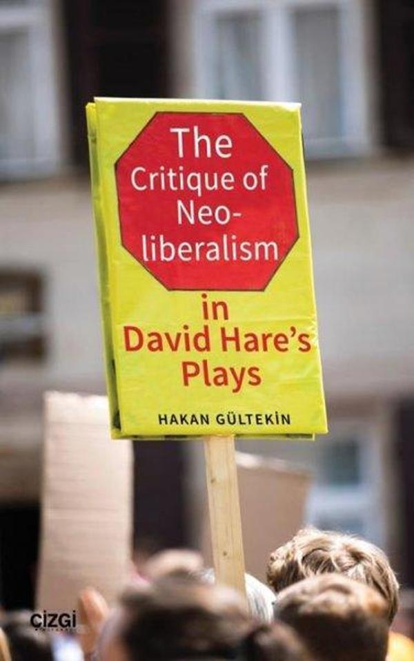 The Critique of Neoliberalism in David Hare's Plays - Çizgi Kitabevi - Image 1