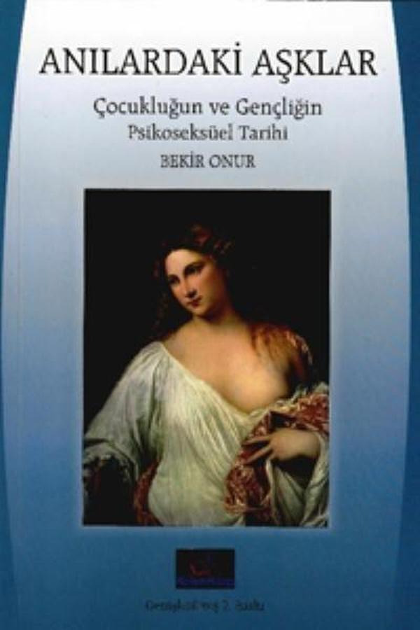 Anılardaki Aşklar - Çocukluğun ve Gençliğin Psikoseksüel Tarihi - Kalem Kitap - Image 1