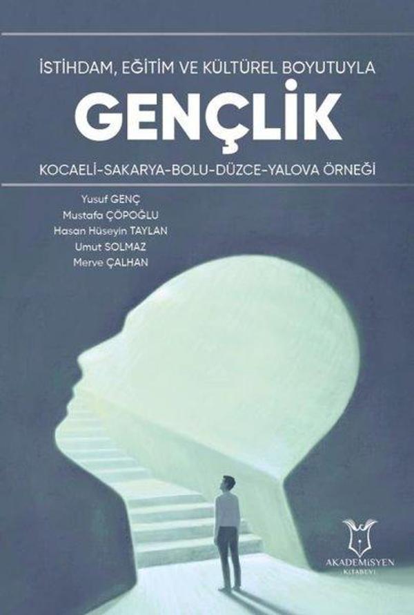 İstihdam Eğitim ve Kültürel  Boyutuyla Gençlik - Akademisyen Kitabevi - Image 1