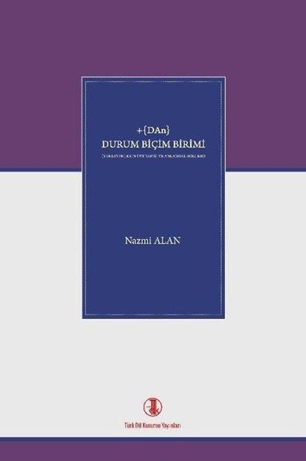 Durum Biçim Birimi - Yükleyenlerin Üye Yapısı ve Anlamsal Rolleri - Türk Dil Kurumu Yayınları - Image 1