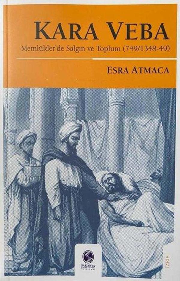 Kara Veba: Memlükler'de Salgın ve Toplum - Sakarya Üniversitesi Yayınları - Image 1