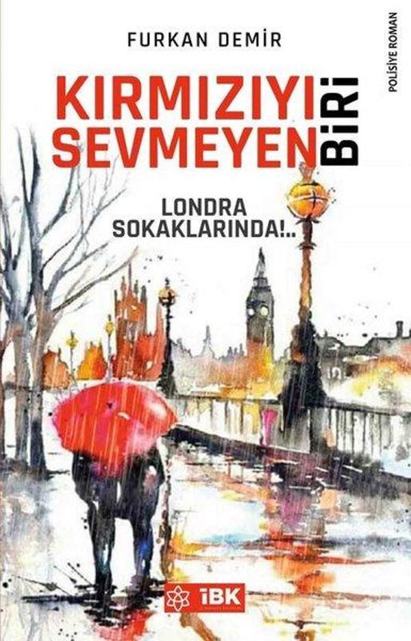 Kırmızıyı Sevmeyen Biri - İBK - İz Bırakan Kalemler - Image 1