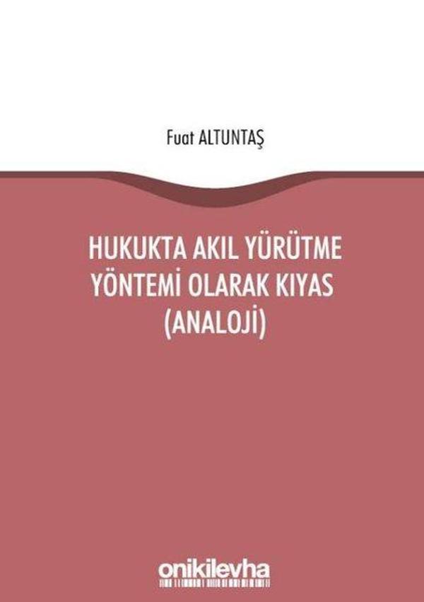 Hukukta Akıl Yürütme Yöntemi Olarak Kıyas - On İki Levha Yayıncılık - Image 1
