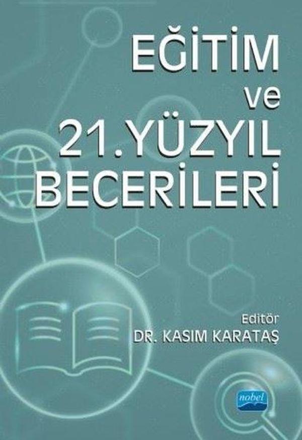 Eğitim ve 21 .Yüzyıl Becerileri - Nobel Akademik Yayıncılık - Image 1