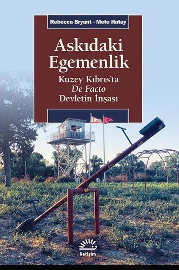 Askıdaki Egemenlik: Kuzey Kıbrısta De Facto Devletin İnşası - İletişim Yayınları - Image 1