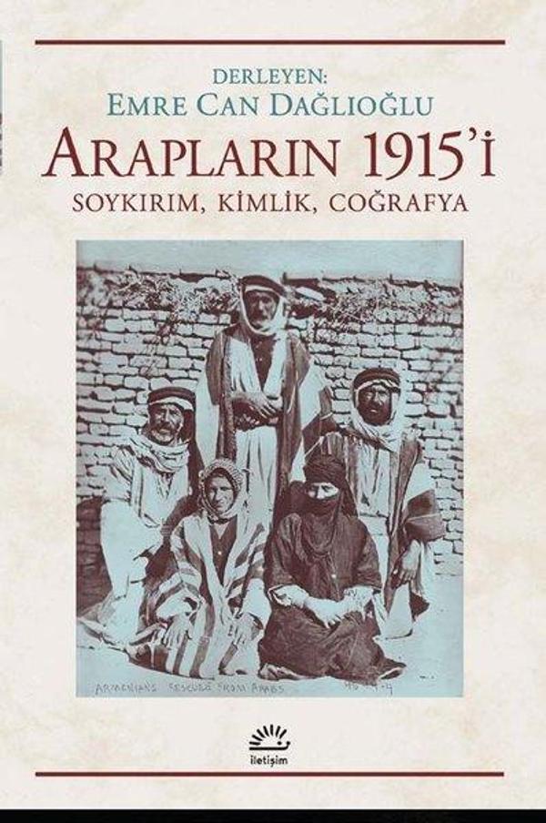 Arapların 1915'i: Soykırım-Kimlik - Coğrafya - İletişim Yayınları - Image 1