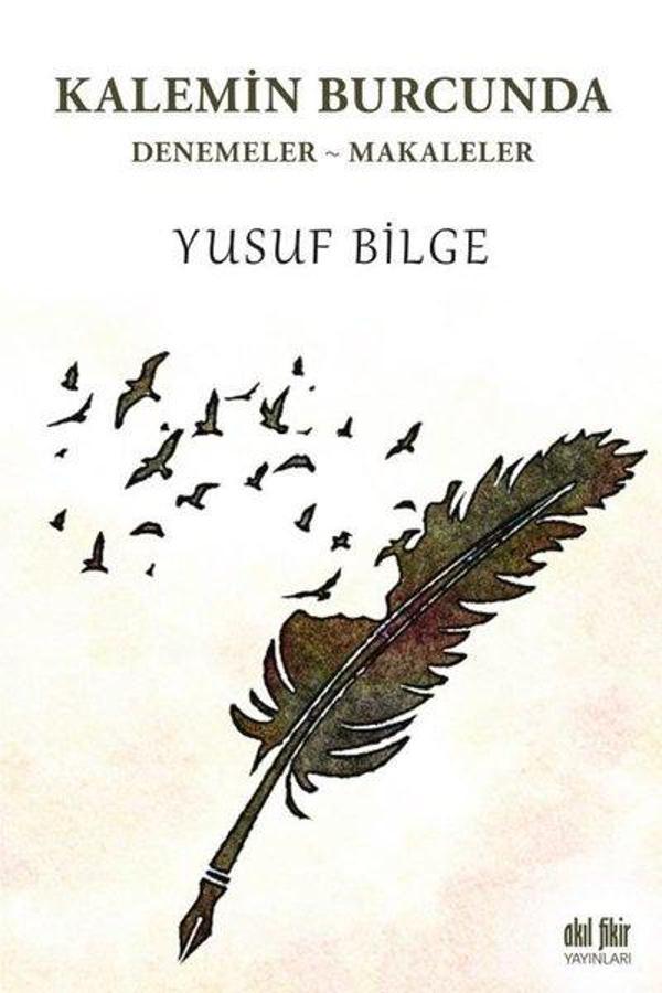Kalemin Burcunda: Denemeler - Makaleler - Akıl Fikir Yayınları - Image 1