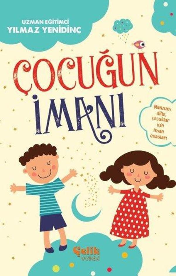 Çocuğun İmanı: Manzum Dille Çocuklar için İman Esasları - Çelik Yayınevi - Image 1