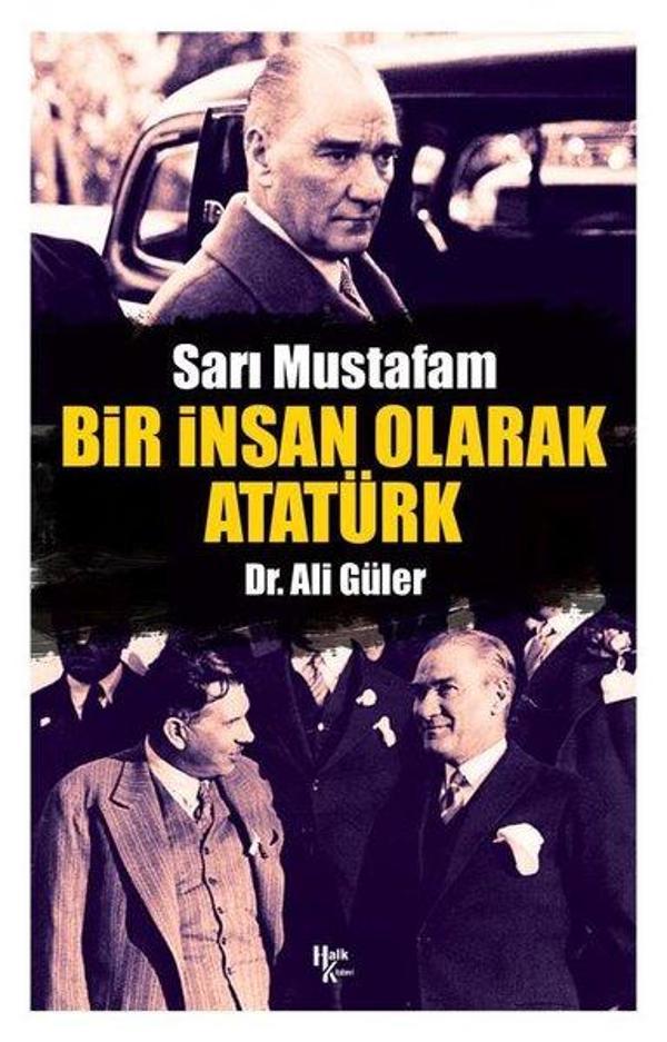 Sarı Mustafam: Bir İnsan Olarak Atatürk - Halk Kitabevi Yayınevi - Image 1