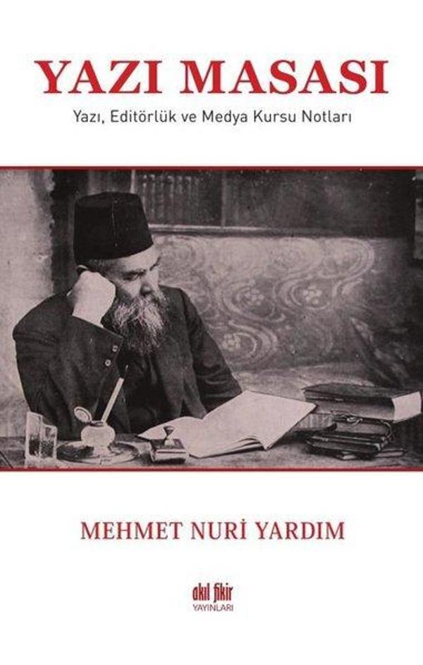 Yazı Masası - Yazı Editörlük ve Medya Kursu Notları - Akıl Fikir Yayınları - Image 1