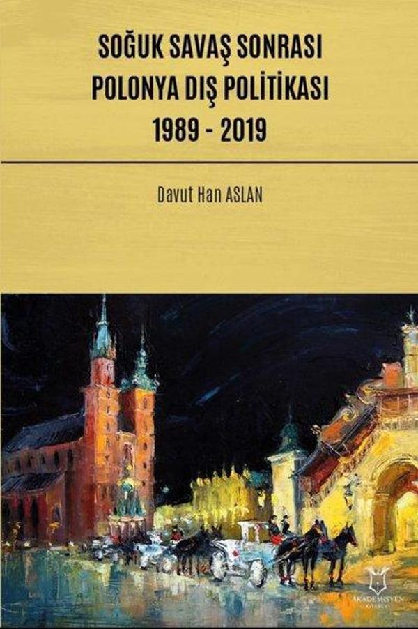 Soğuk Savaş Sonrası Polonya Dış Politikası: 1989-2019 - Akademisyen Kitabevi - Image 1