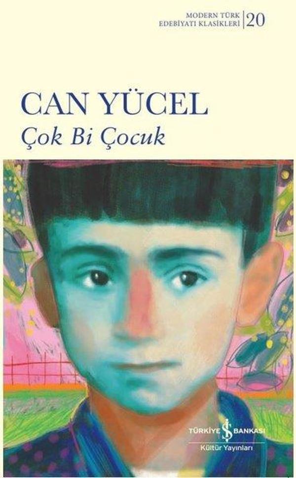 Çok Bi Çocuk - Modern Türk Edebiyatı Klasikleri 20 - İş Bankası Kültür Yayınları - Image 1