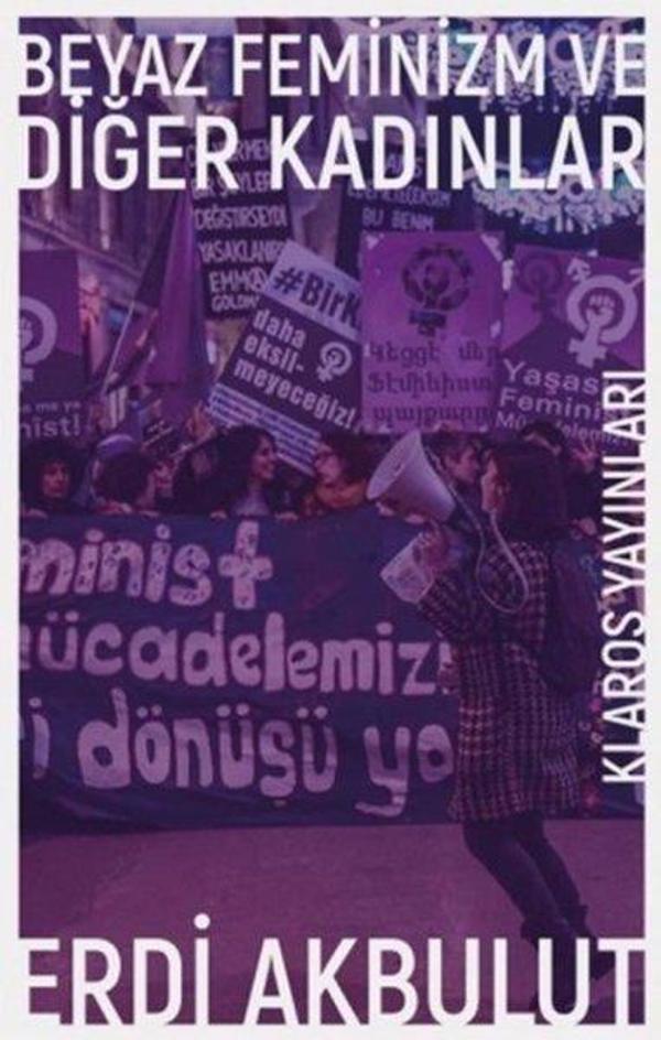Beyaz Feminizm ve Diğer Kadınlar - Klaros Yayınları - Image 1