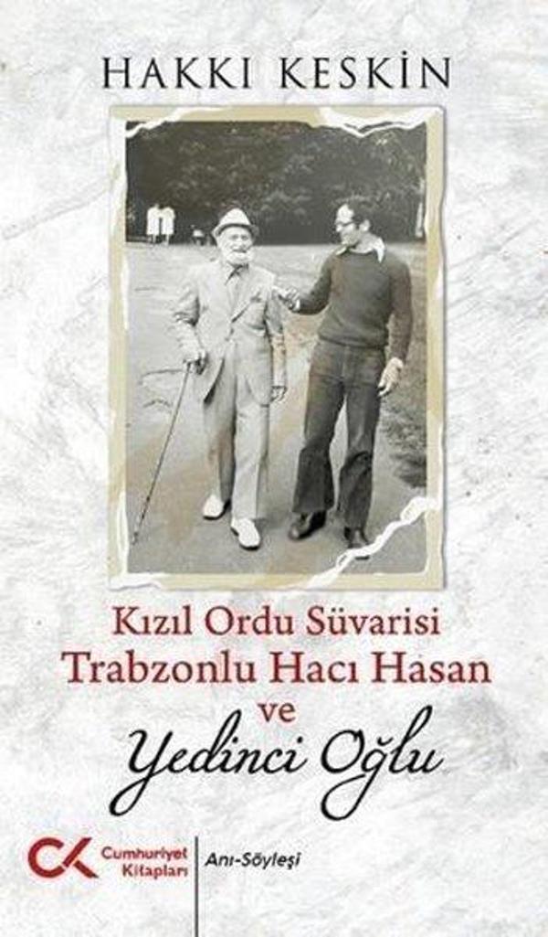 Kızıl Ordu Süvarisi Trabzonlu Hacı Hasan ve Yedinci Oğlu - Cumhuriyet Kitapları - Image 1