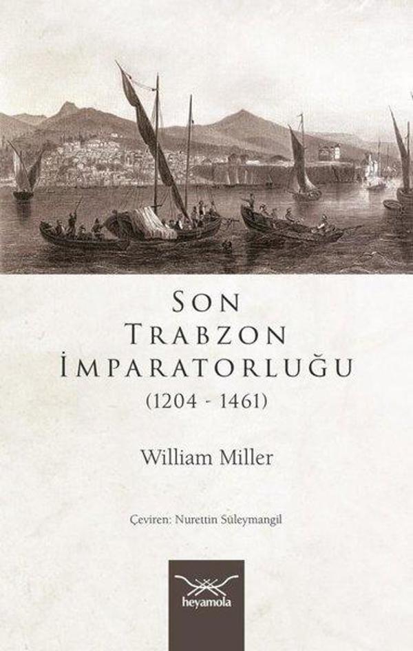 Son Trabzon İmparatorluğu 1204-1461 - Heyamola Yayınları - Image 1