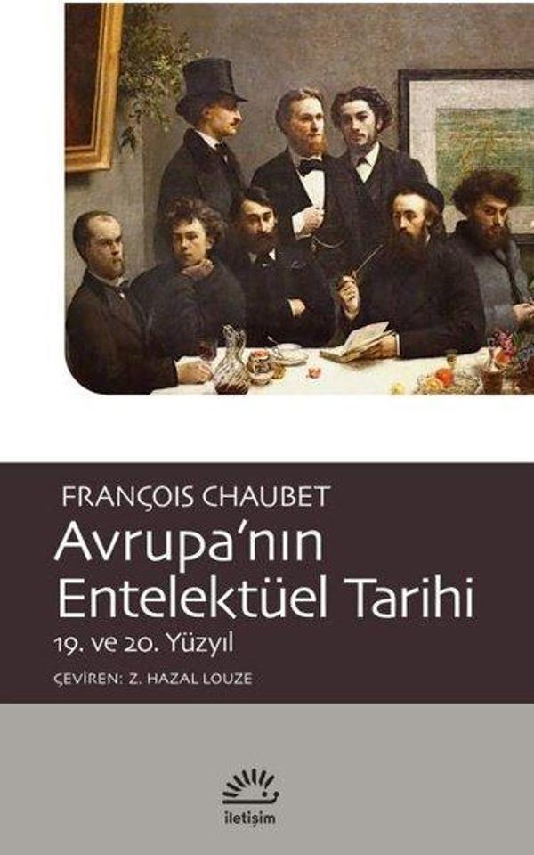 Avrupa'nın Entelektüel Tarihi 19. ve 20. Yüzyıl - İletişim Yayınları - Image 1