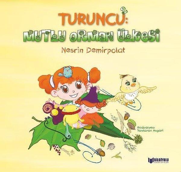 Turuncu 2: Mutlu Orman Ülkesi - Bilgiyolu Kültür Yayınları - Image 1