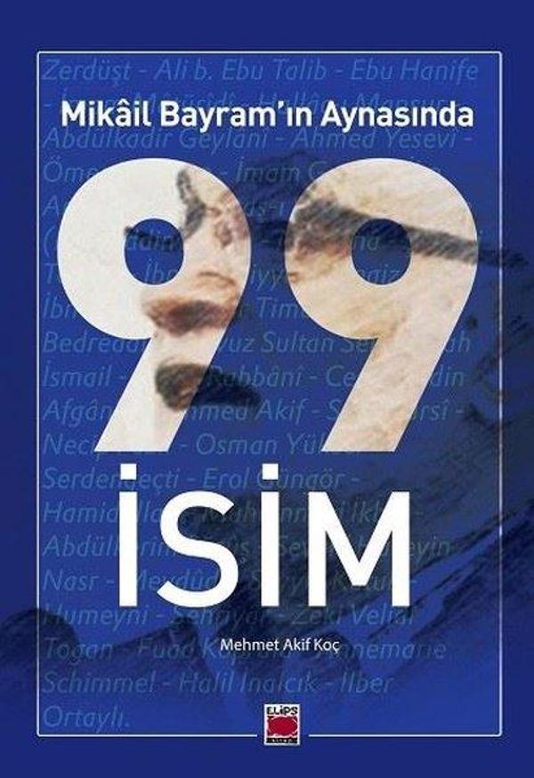 Mikail Bayram'ın Aynasında 99 İsim - Elips Kitapları - Image 1