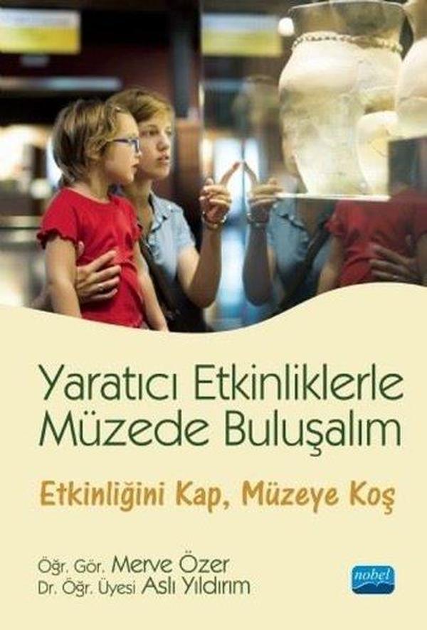 Yaratıcı Etkinliklerle Müzede Buluşalım - Nobel Akademik Yayıncılık - Image 1