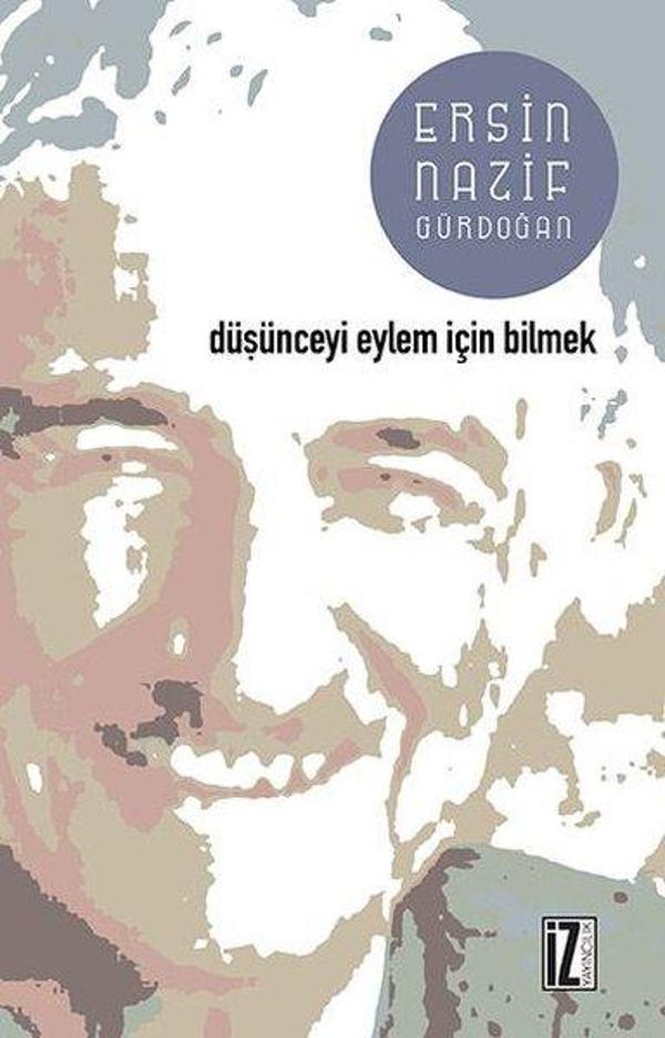 Düşünceyi Eylem İçin Bilmek - İz Yayıncılık - Image 1