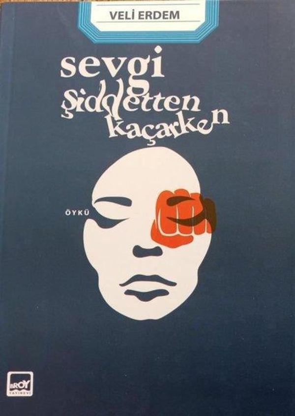 Sevgi Şiddetten Kaçarken - Broy Yayınevi - Image 1