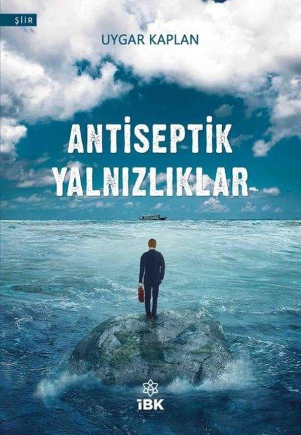 Antiseptik Yalnızlıklar - İBK - İz Bırakan Kalemler - Image 1