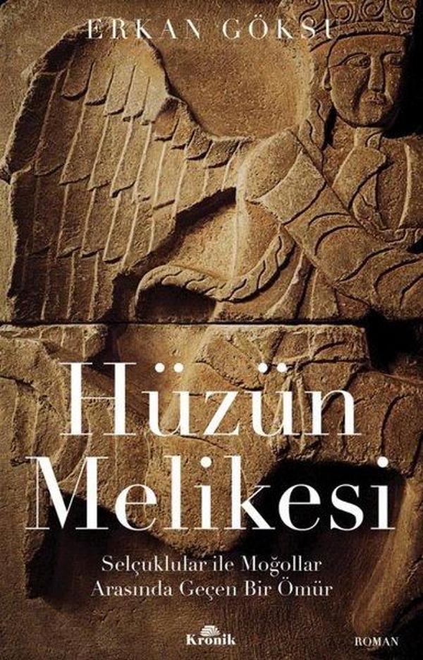 Hüzün Melikesi: Selçuklular ile Moğollar Arasında Geçen Bir Ömür - Kronik Kitap - Image 1